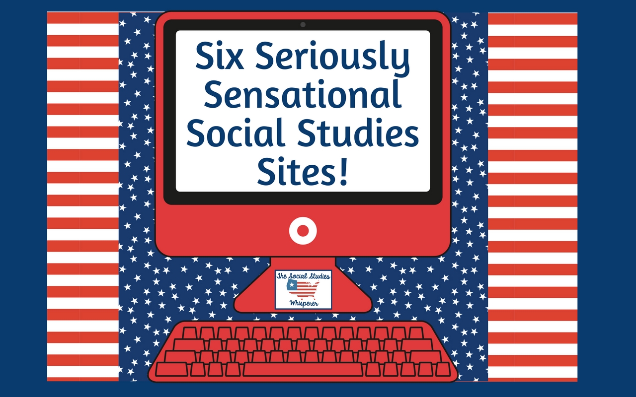 6 Social Studies Sites You Have to See!