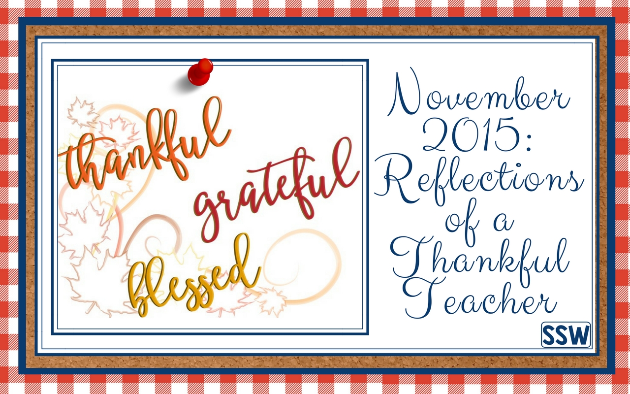 November 2015: Reflections of a Thankful Teacher