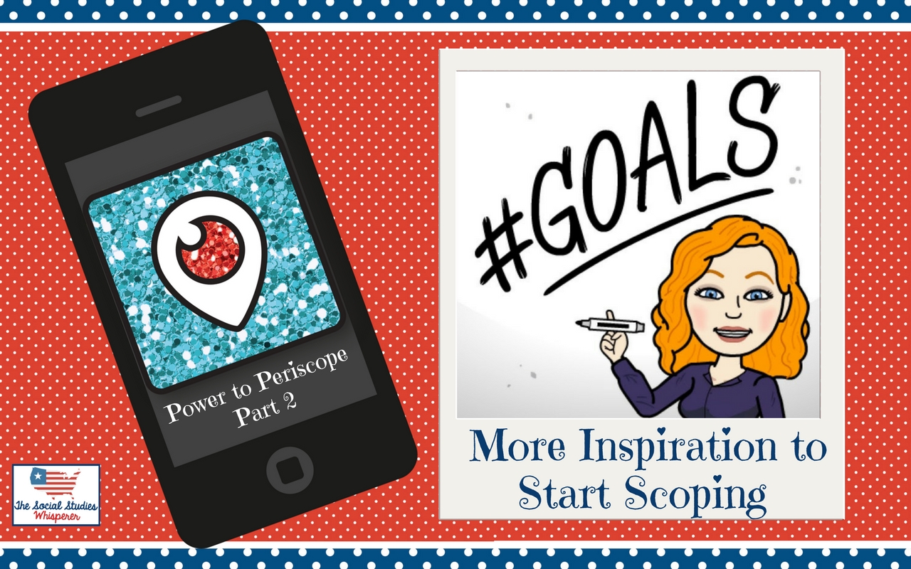 Power to Periscope Primer Part 2: More Inspiration to Just Do It and SCOPE!