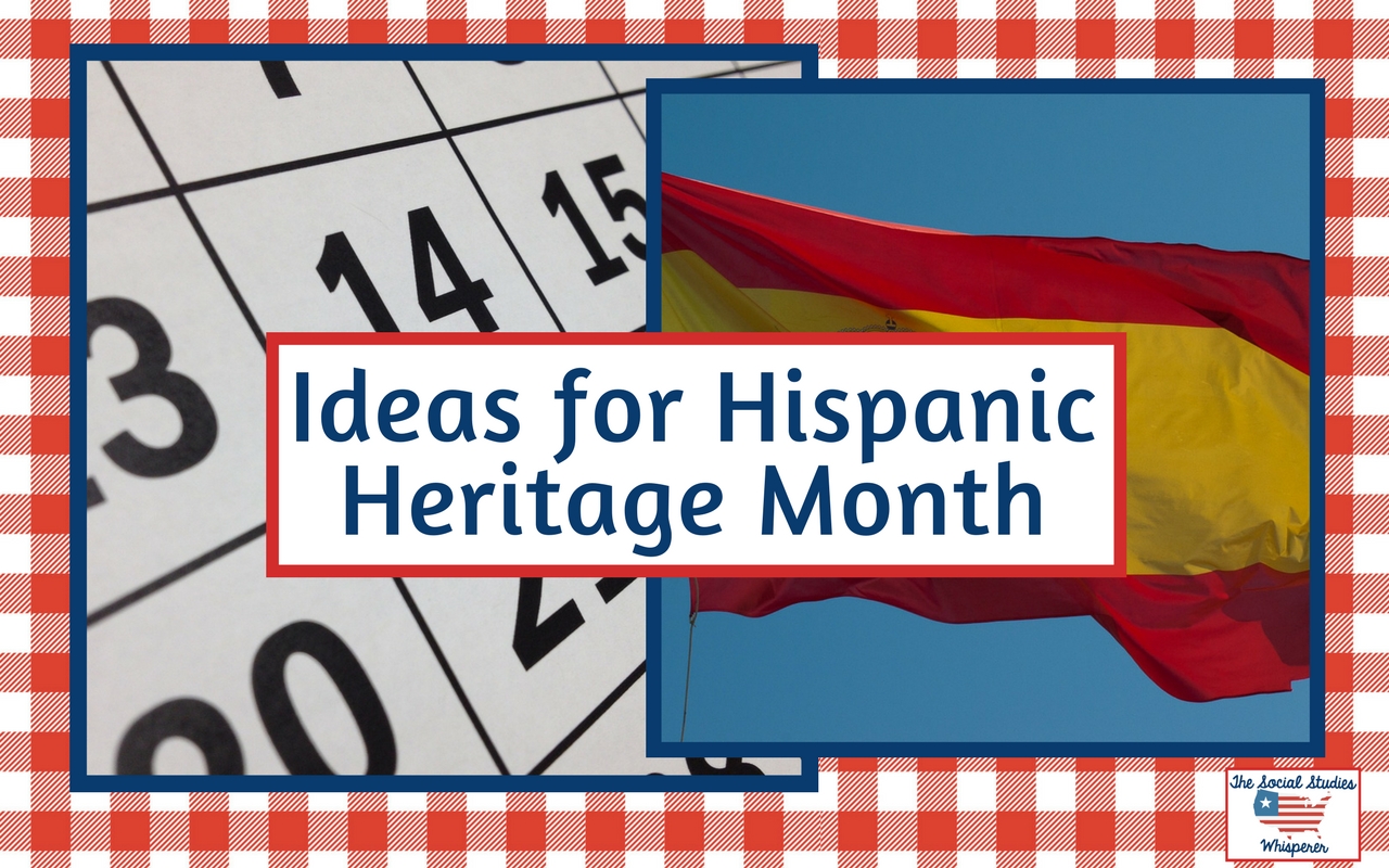 Hispanic Heritage Month Ideas