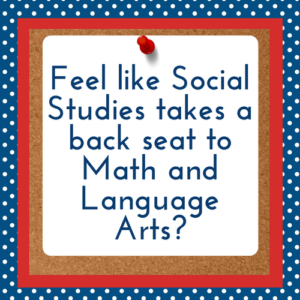 Feel like Social Studies takes a back seat to math and language arts?