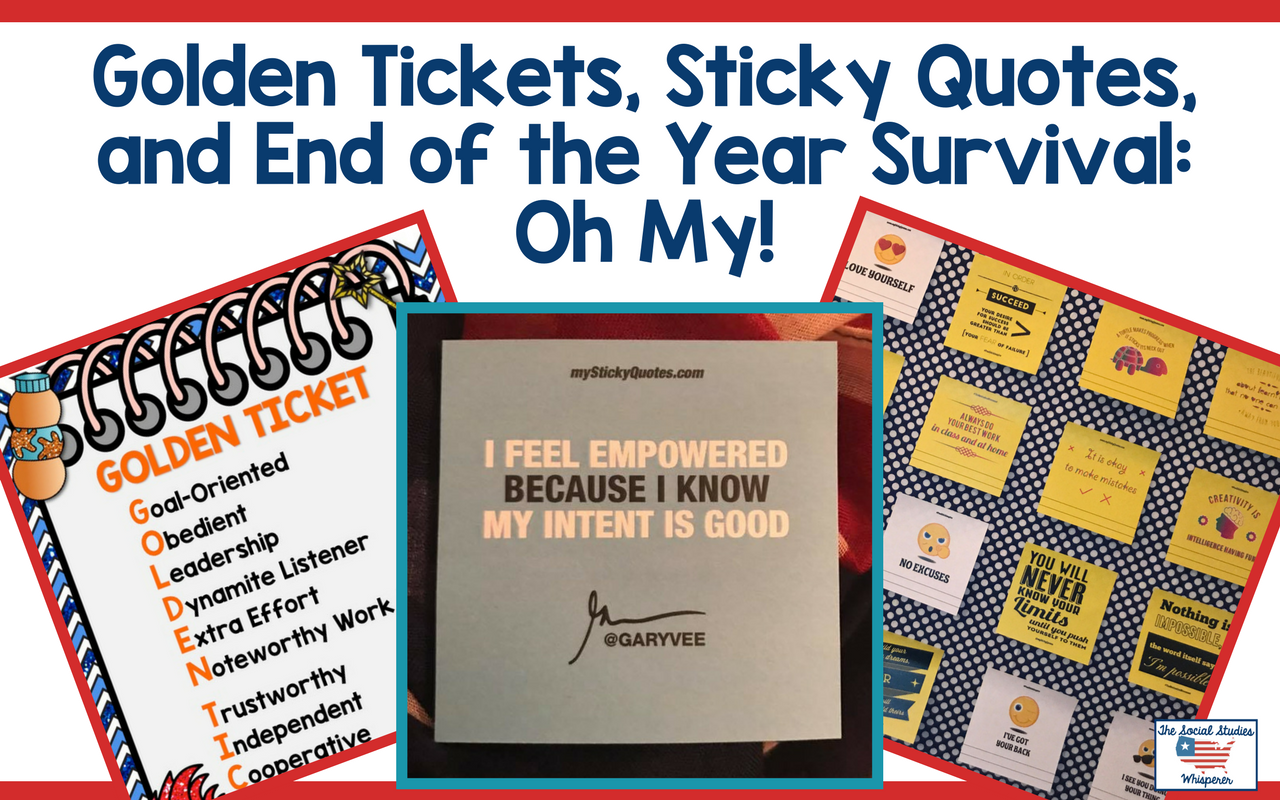 Golden Tickets, Sticky Quotes, and End of the Year Survival: Oh My!