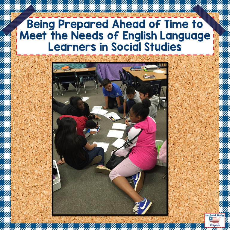 How to Be Prepared Ahead of Time to Meet the Needs of English Language Learners in Social Studies
